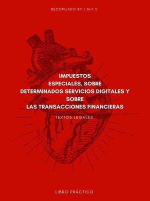cover image of IMPUESTOS ESPECIALES, SOBRE DETERMINADOS SERVICIOS DIGITALES Y SOBRE LAS TRANSACCIONES FINANCIERAS